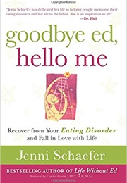 Goodbye ED, Hello Me (Jenni Schaefer)