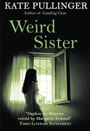 Weird Sister (Kate Pullinger)