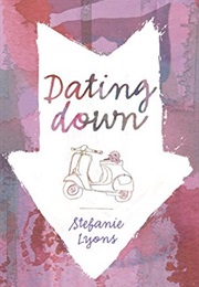 Dating Down (Stefanie Lyons)