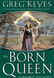 The Born Queen (Greg Keyes)