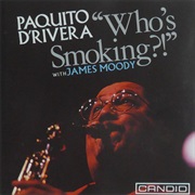 Who's Smoking?! – Paquito D' Rivera (Candid, 1992)