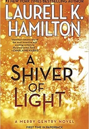 A Shiver of Light (Laurell K Hamilton)