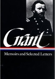 Ulysses S. Grant: Memoirs and Selected Letters (Ulysses S. Grant)