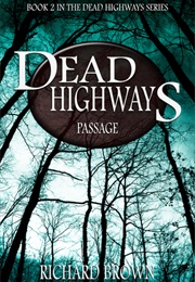 Passage (Dead Highways #2) (Richard Brown)