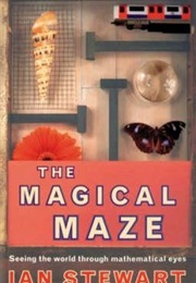 The Magical Maze - Seeing the World Through Mathematical Eyes (Ian Stewart)