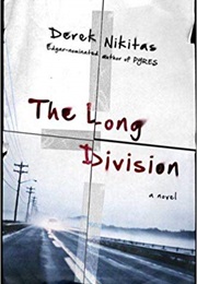 The Long Division (Derek Nikitas)