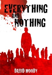 Everything and Nothing (David Moody)