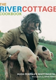 The River Cottage Cookbook (Hugh Fernley Whittingstall)