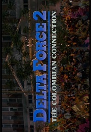 Delta Force 2 - The Colombian Connection (1990)