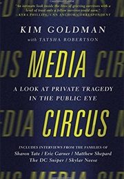 Media Circus: A Look at Private Tragedy in the Public Eye (Kim Goldman, Tatsha Robertson)