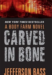 Carved in Bone (Jefferson Bass)