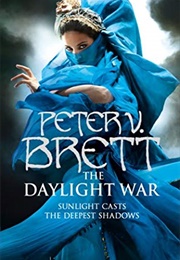 The Daylight War (Peter V. Brett)
