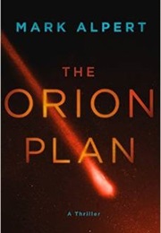 The Orion Plan (Mark Alpert)