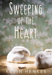Sweeping Up the Heart (Kevin Henkes)