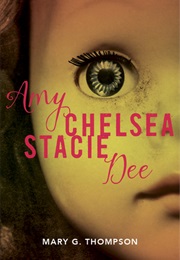 Amy Chelsea Stacie Dee (Mary G. Thompson)