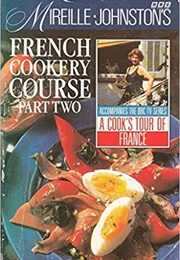 French Cookery Course Part 2 (Mireille Johnston)