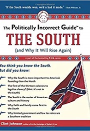 Politically Incorrect Guide to the South (Clint Johnson)