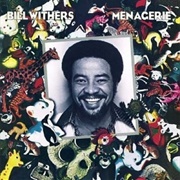 Menagerie, Bill Withers