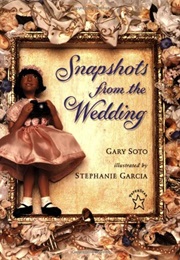 Snapshots From the Wedding (Gary Soto)