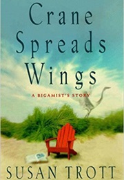 Crane Spreads Wings (Susan Trott)
