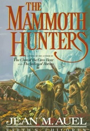 The Mammoth Hunters (Jean M. Auel)