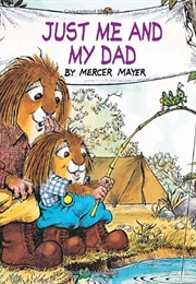 Just Me and My Dad (Mercer Mayer)