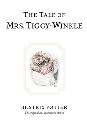 The Tale of Mrs Tiggy-Winkle (Beatrix Potter)