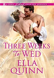Three Weeks to Wed (Ella Quinn)