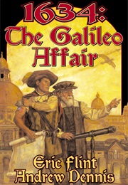 1634: The Galileo Affair (Eric Flint &amp; Andrew Dennis)