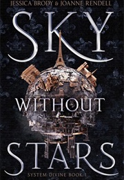 Sky Without Stars (Jessica Brody &amp; Joanne Rendell)