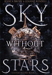 Sky Without Stars (Jessica Brody & Joanne Rendell)