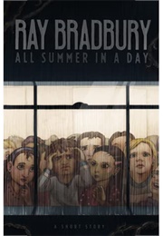 All Summer in a Day (Ray Bradbury)