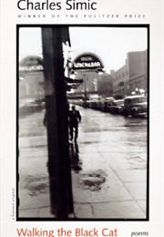 Walking the Black Cat (Charles Simic)