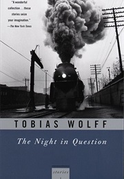The Night in Question (Tobias Wolff)