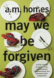 May We Be Forgiven (A.M. Holmes)