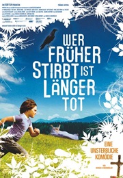 Wer Früher Stirbt, Ist Länger Tot (2006)