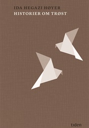 Historier Om Trøst (Ida Hegazi Høyer)