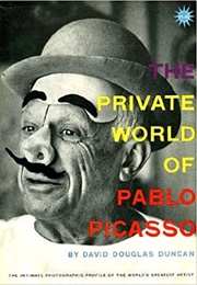 The Private World of Pablo Picasso (David Douglas Duncan)