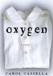 Oxygen (Carol Cassella)