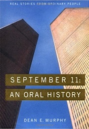 September 11: An Oral History (Dean E. Murphy)