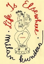 Life Is Elsewhere (Milan Kundera)