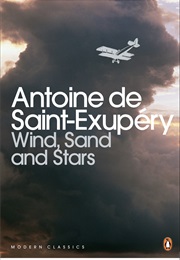 Wind, Sand and Stars (Antoine De Saint Exupéry)
