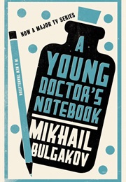 A Young Doctor&#39;s Notebook (Mikhail Bulgakov)