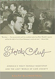 Stork Club : America's Most Famous Nightspot and the Lost World of Cafe Society (Ralph Blumenthal)