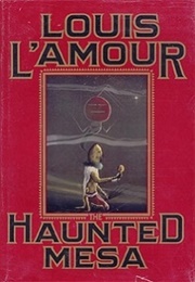 The Haunted Mesa (Louis L&#39;amour)