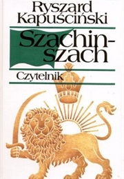 Szachinszach (Ryszard Kapuściński)