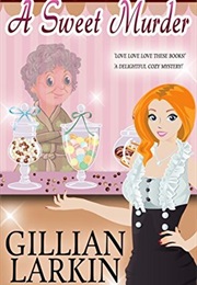 A Sweet Murder (Gillian Larkin)