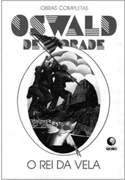 O Rei Da Vela (Oswald De Andrade)