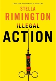 Illegal Action (Stella Rimington)