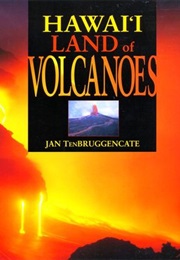 Hawai'i Land of Volcanoes (Jan Tenbruggencate)